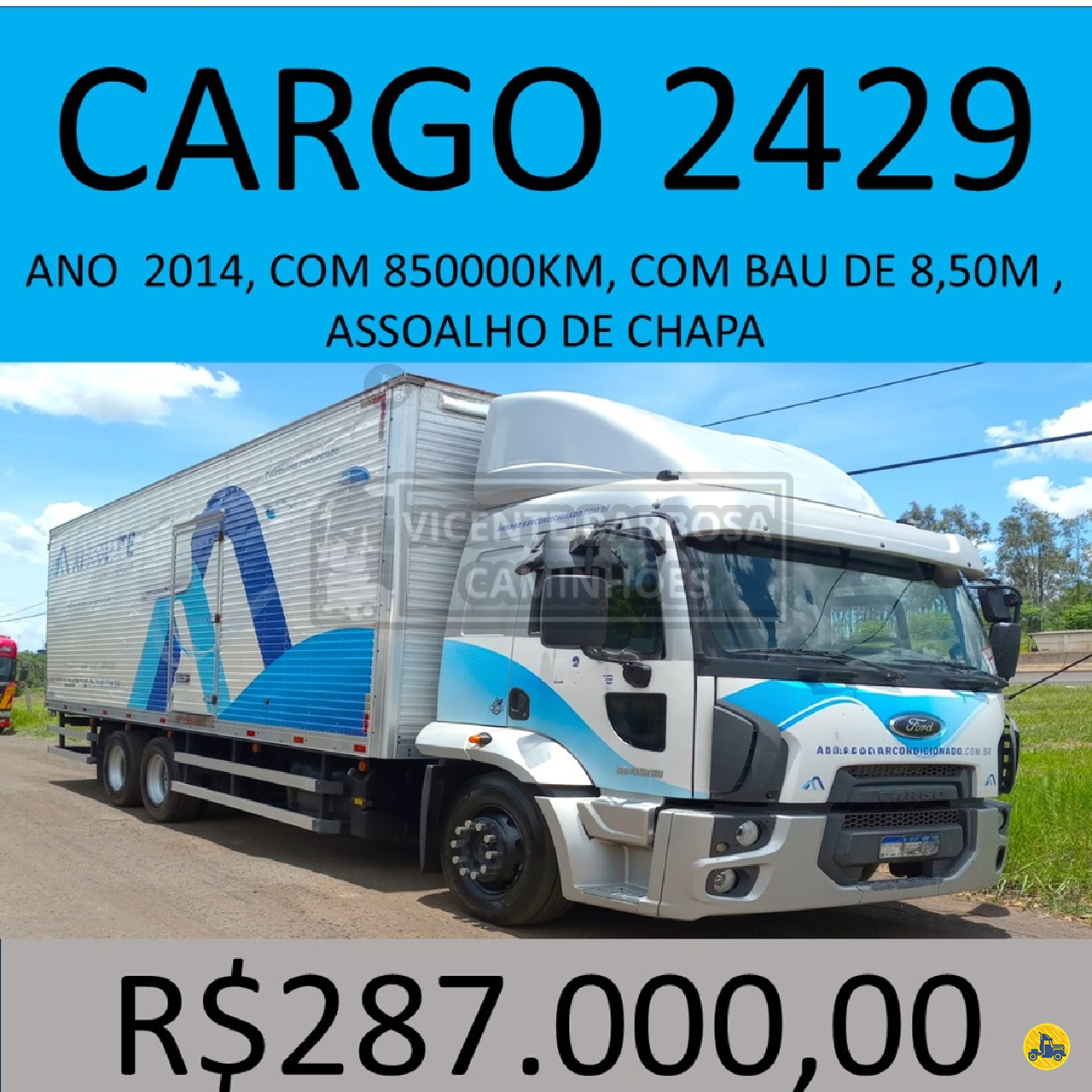 CAMINHAO FORD CARGO 2429 Baú Furgão Truck 6x2 Vicente Barbosa Caminhões MARIALVA PARANÁ PR